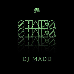 Shapes. Guest Mix 012 // DJ MADD