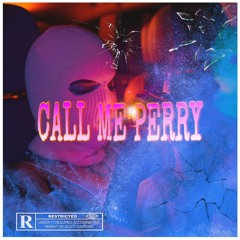 Call Me Perry (feat Squeezy)