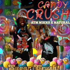 CANDY CRUSH ft. NATURAL