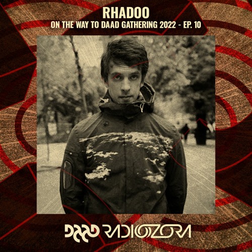 RHADOO | On The Way To Daad Gathering 2022 Ep. 10 | 11/06/2022