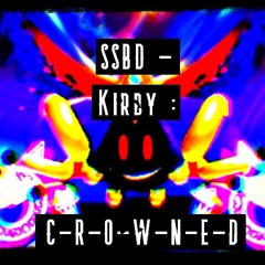 SSBD - Kirby : C-R-O-W-N-E-D (Remix) 200!! [2/2] +flp