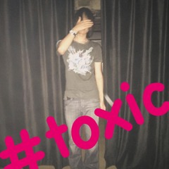 人话讲给鬼听-toxic（prod.Mk Blue+9st4rs)