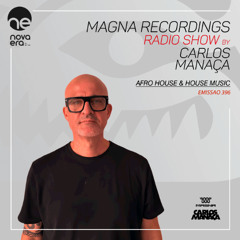 Magna Recordings Radio Show 396 [Radio Nova Era] Afro House & House Music