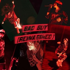 Bad Guy (Reimagined)