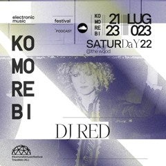 Dj Red @TheWood |Komorebi Music Festival 2023|
