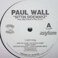 Paul Wall - Sittin Sidewayz (GLTY Flip)