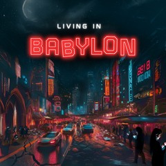 Living in Babylon | Week 1