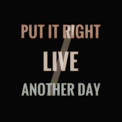 Put It Right / Another Day (Live)
