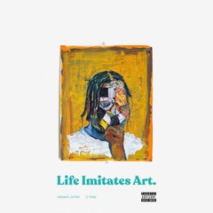 Life Imitates Art (Album Preview)