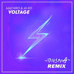 Machiko & Ai - Ko - Voltage (DerlamS Remix)