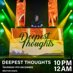 Brixton Radio presents: Deepest Thoughts (09/12-21)
