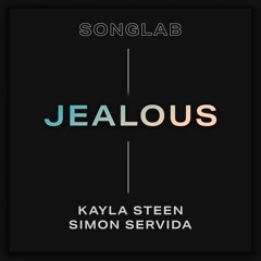 Jealous - Kayla Steen (Prod by Simon Servida)