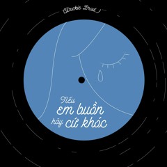 Nếu em buồn, hãy cứ khóc... - Duckie