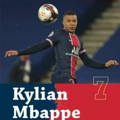 [ACCESS] KINDLE PDF EBOOK EPUB Kylian Mbappe the Golden Boy (Soccer Stars Series) by