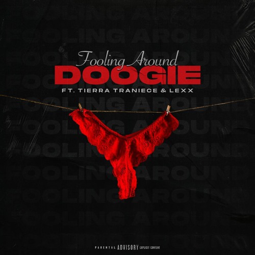 Fooling Around Ft Tierra Traniece & Lexx