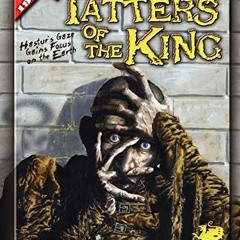 ACCESS KINDLE PDF EBOOK EPUB Tatters of the King: Hastur's Gaze Gains Brief Focus Upon the Earth (Ca
