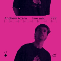 LWE Mix 222: Andrew Azara