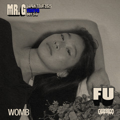 FU @WOMB - Oct3rd - 3rd Anniversary