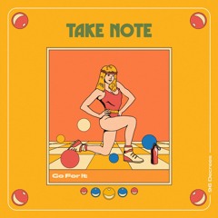 Take Note - Go For It [Supported by Swanky Tunes]