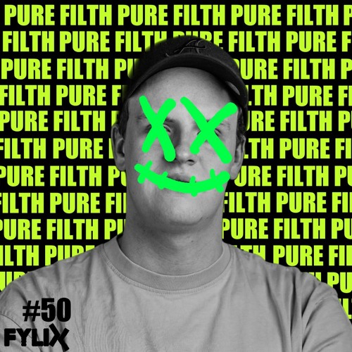 FYLIXTAPE #50 | PURE FILTH UPTEMPO