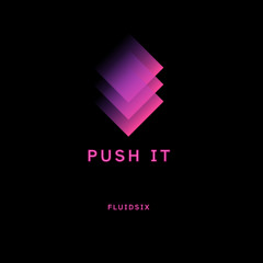 PUSH IT