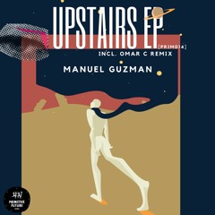Manuel Guzman - Upstairs [PRIM014] [PREMIERE]