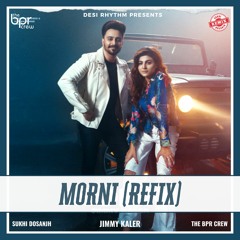 Morni (remix) - Sukhi Dosanjh - Jimmy Kaler