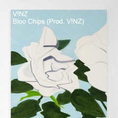 V!NZ - Bloo Chips (Prod. V!NZ)