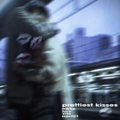 Prettiest Kisses w/ lurv + xo (april21)