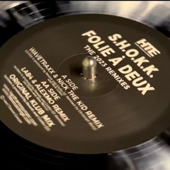 S. H. O. K. K - FOLIE A DEUX (LAB4 & ALEXMO REMIX)