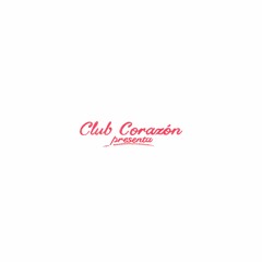 Club Corazón - EP 01 by Dj Baghdad