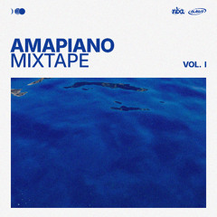 AMAPIANO MIXTAPE VOL. I