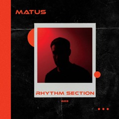 MATUS - RHYTHM SECTION