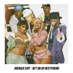 JMENACE EDIT Get On Up Best Friend (Quick Hit Dirty)