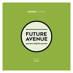 ÜSHMÜEL - Shining [Future Avenue]
