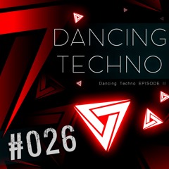 #026 - Dancing Techno 2 - Ranji, Blazy, Pryda, Cassian, Massano & Others