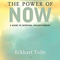 free EBOOK 📭 The Power of Now: A Guide to Spiritual Enlightenment by  Eckhart Tolle