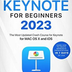 [PDF] ❤️ Read Keynote for Beginners: The Most Updated Crash Course for Keynote for MAC OS X and