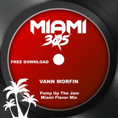 Pump Up The Jam ( Vann Morfin  - Miami Free Download  )