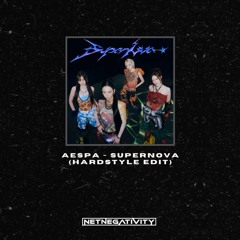 aespa - Supernova (NETNEGATIVITY HARD Edit) [RAWSTYLE] [FREE DOWNLOAD]