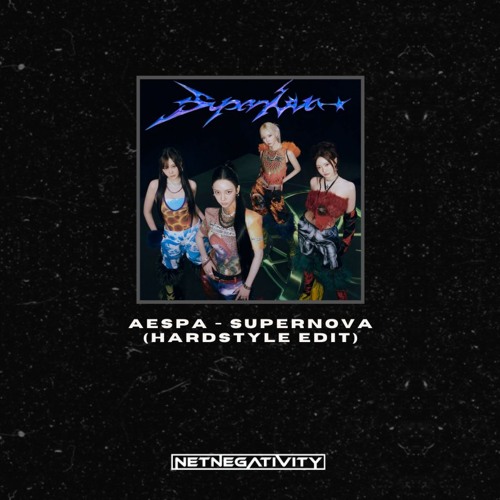aespa - Supernova (NETNEGATIVITY HARD Edit) [RAWSTYLE] [FREE DOWNLOAD]
