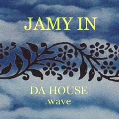 jamy in da house .waves (ORIGINAL MIX)