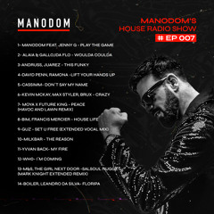 Manodom´s House Radio Show Ep 7