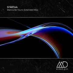 FREE DOWNLOAD: SPARTAA -  Wanna Be Yours (Extended Mix)