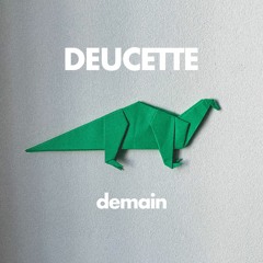 Deucette - Demain
