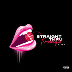 Riyah - Straight Thru Freestyle