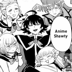 Anime Shawty (Prod. RokoTensei)