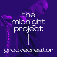 Groovecreator at The Midnight Project