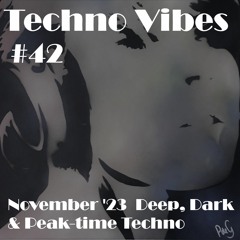Techno Vibes #42 Peaktime Techno [Clap Codex, Kaspar (DE), Mha Iri, Chris Veron, AnDe Trois & more]