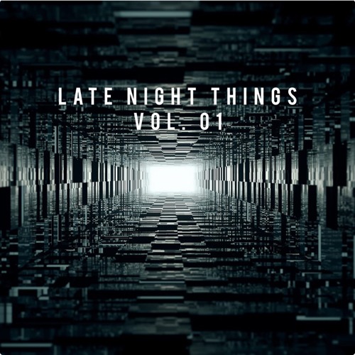 Late Night Things Vol. 01